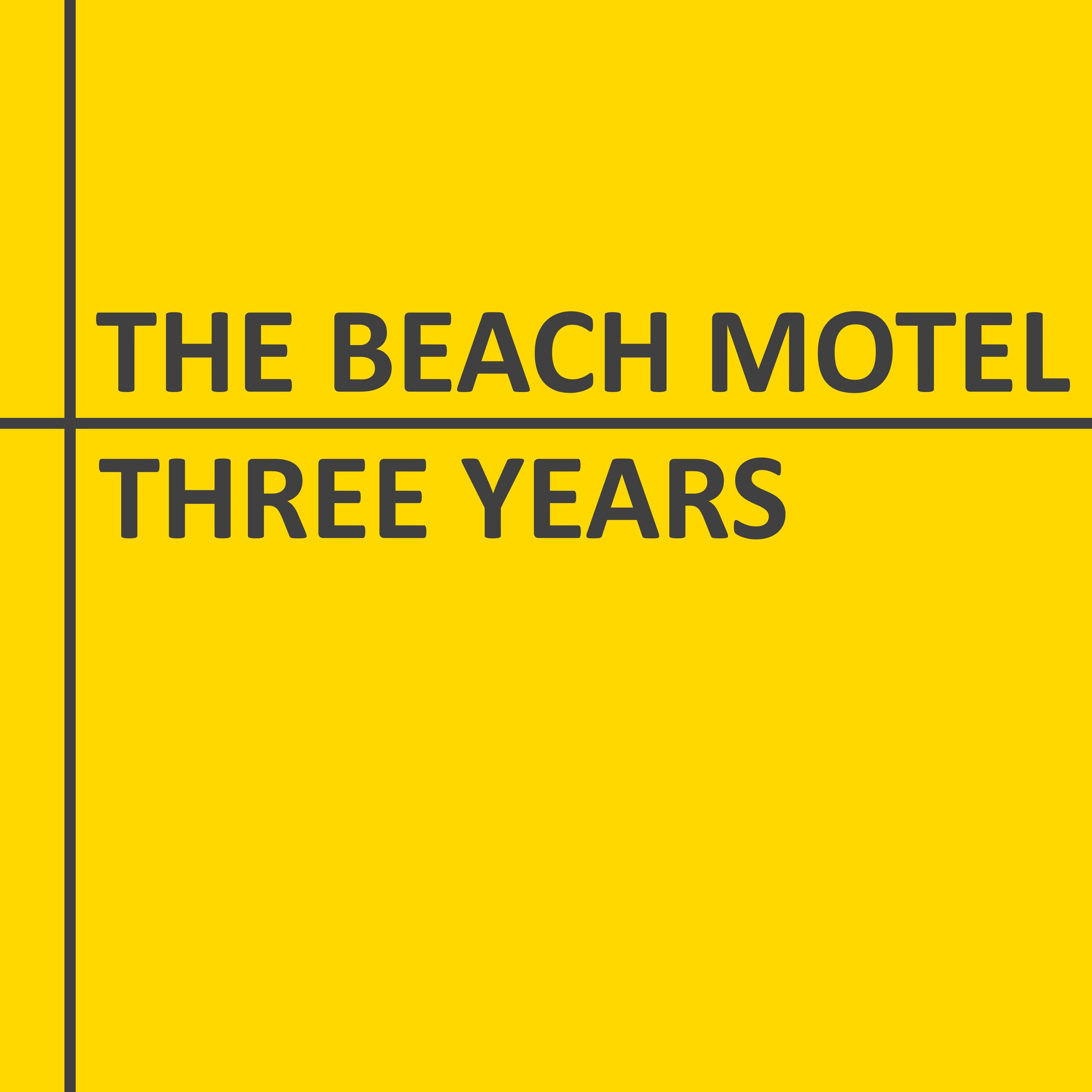 The Beach Motel - Three Years