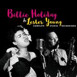 Complete Studio Recordings by Billie Holiday & Lester Young专辑