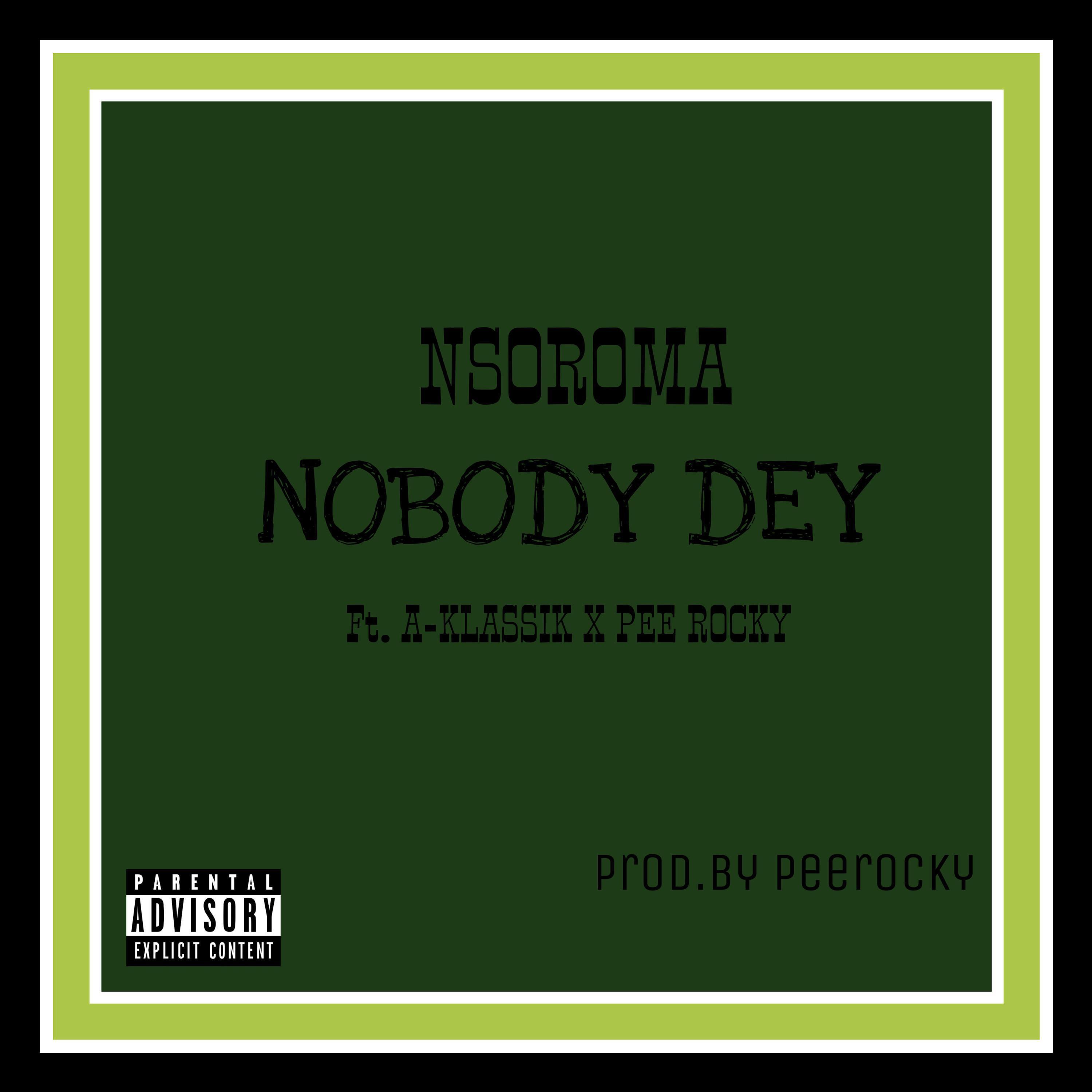 Nsoroma - Nobody Dey