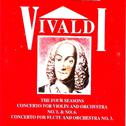 Vivaldi, The Four Seasons Concerto for violin and Orchestra No. 1 & No. 6 , Concerto for flute and O专辑