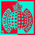 Go Hard or Go Home - Ministry of Sound