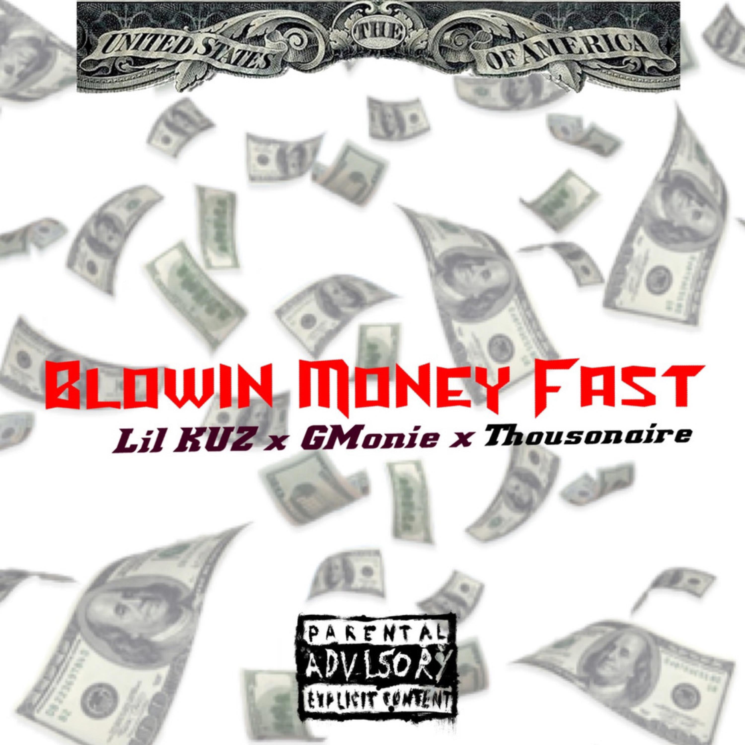 Billionaire Appetite - Blowin' Money Fast (feat. Lil Kuz, Gmonie & Thousonaire)