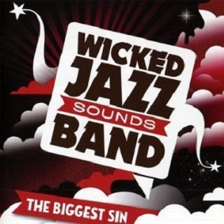 Wicked Jazz Sounds Band - The Biggest Sin