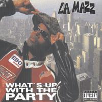 La Mazz - What s Up With The Party (instrumental)
