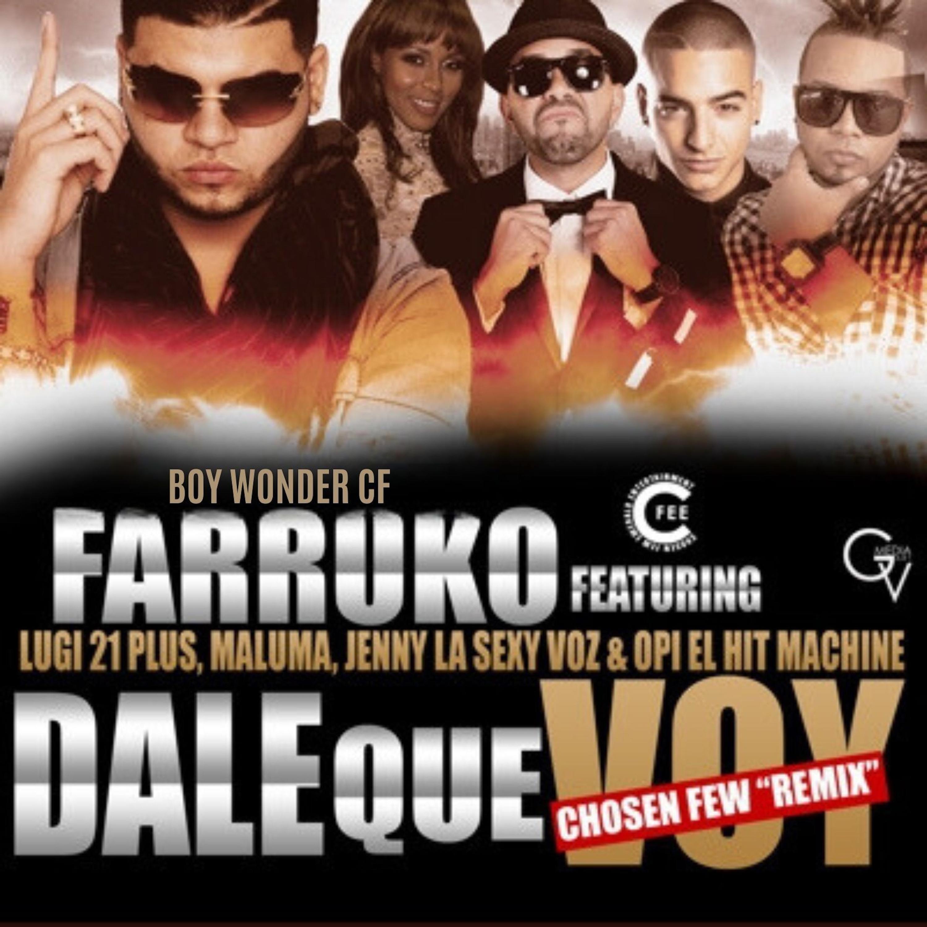 Dale Que Voy (feat. Maluma, Jenny "La Sexy Voz", Opi & Luigi 21+) [Remix]
