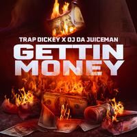 Trap Dickey & Oj Da Juiceman - Gettin Money (Intro Dirty) 150