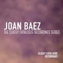 Joan Baez - The Classy Catalogue Recordings Series专辑