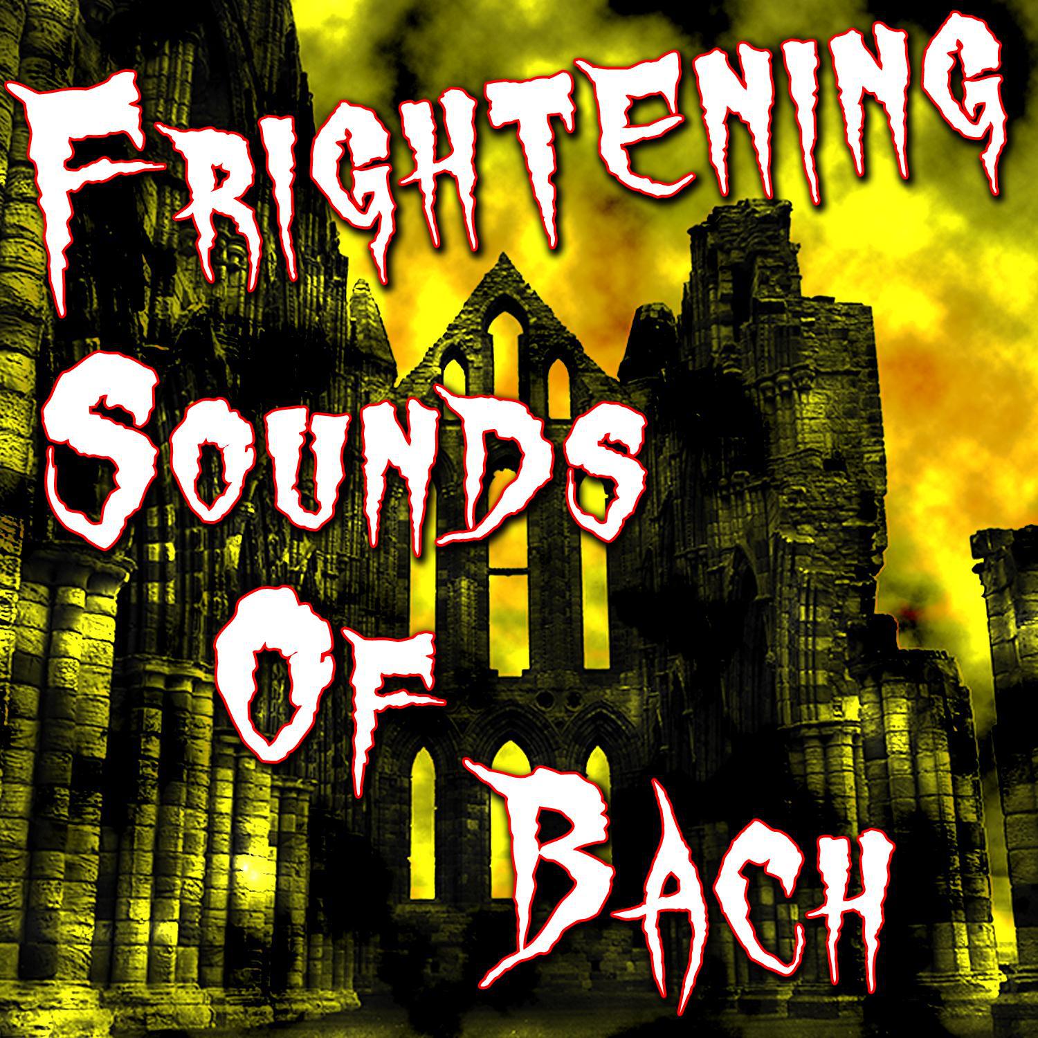Frightening Sounds of Bach专辑