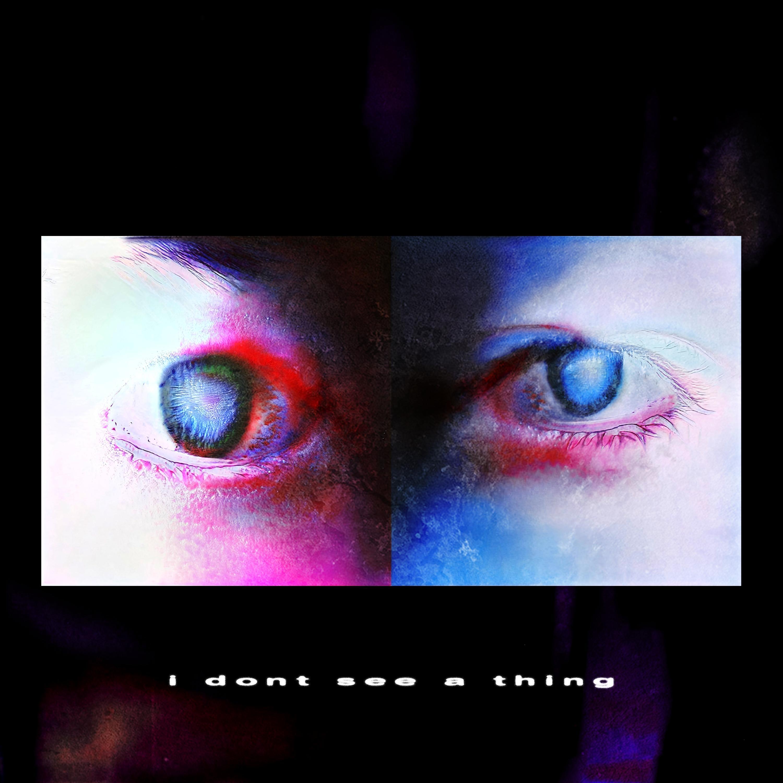 i don't see a thing (feat. bear)
