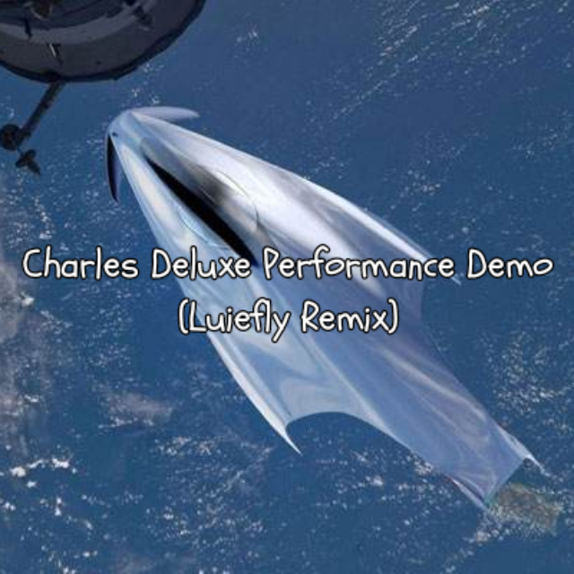 Charles Deluxe Performance Demo (Luiefly Remix)专辑