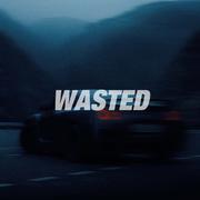 Wasted（Original Mix）