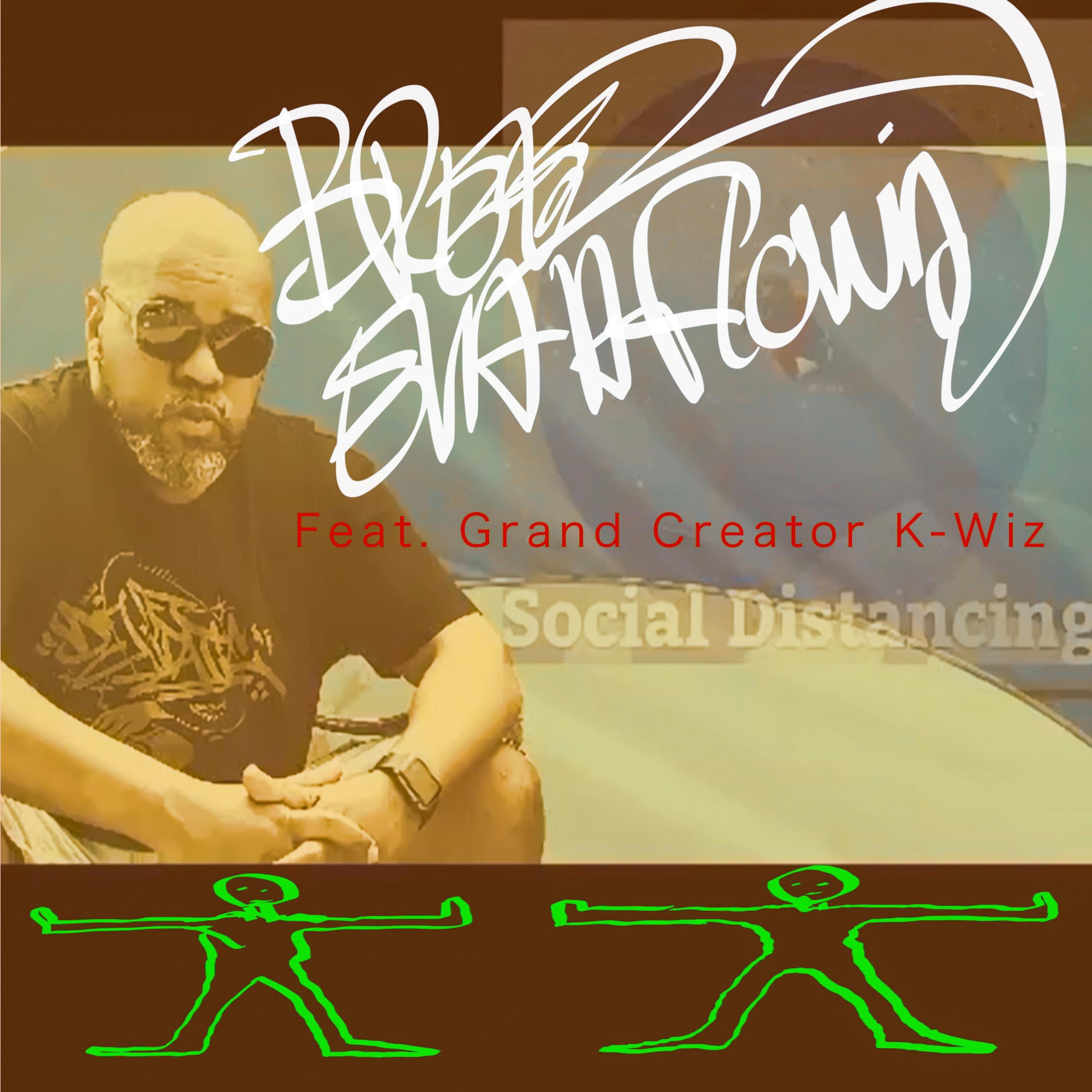 Social Distancing (feat. Grand Creator K-Wiz)