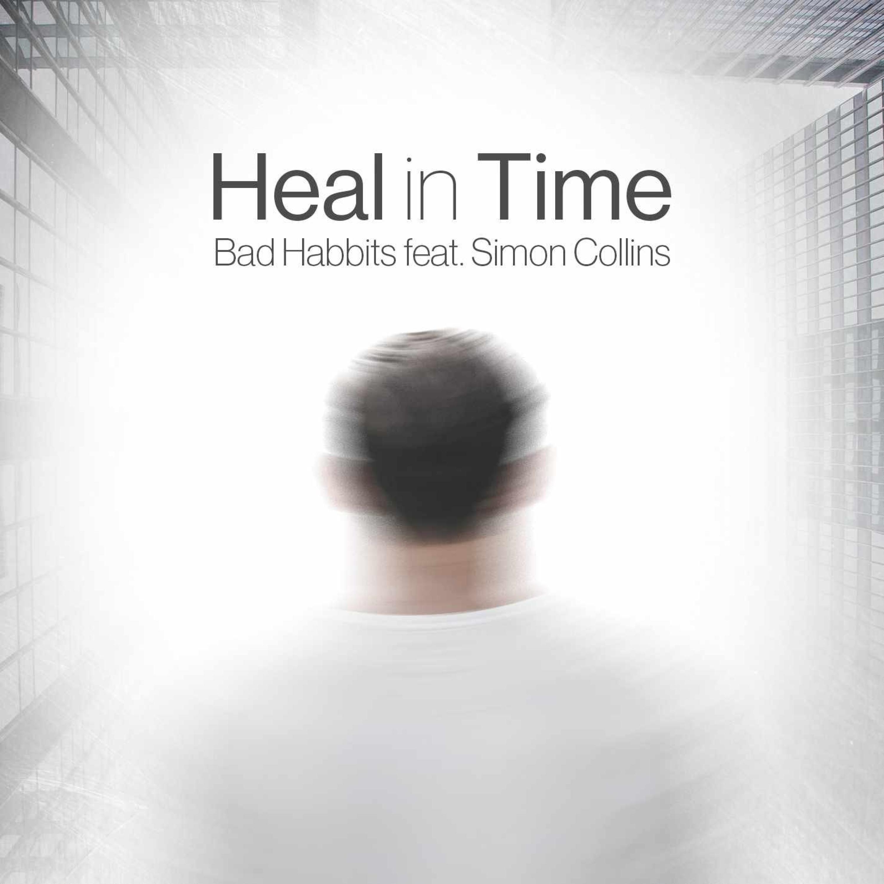 Bad Habbits - Heal In Time (feat. Simon Collins)