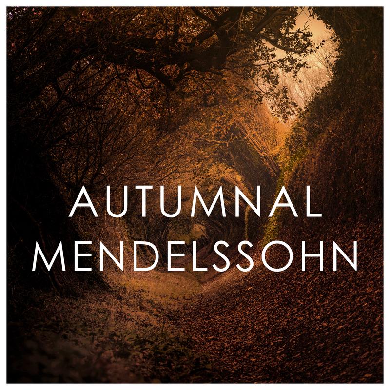 Autumnal Mendelssohn
