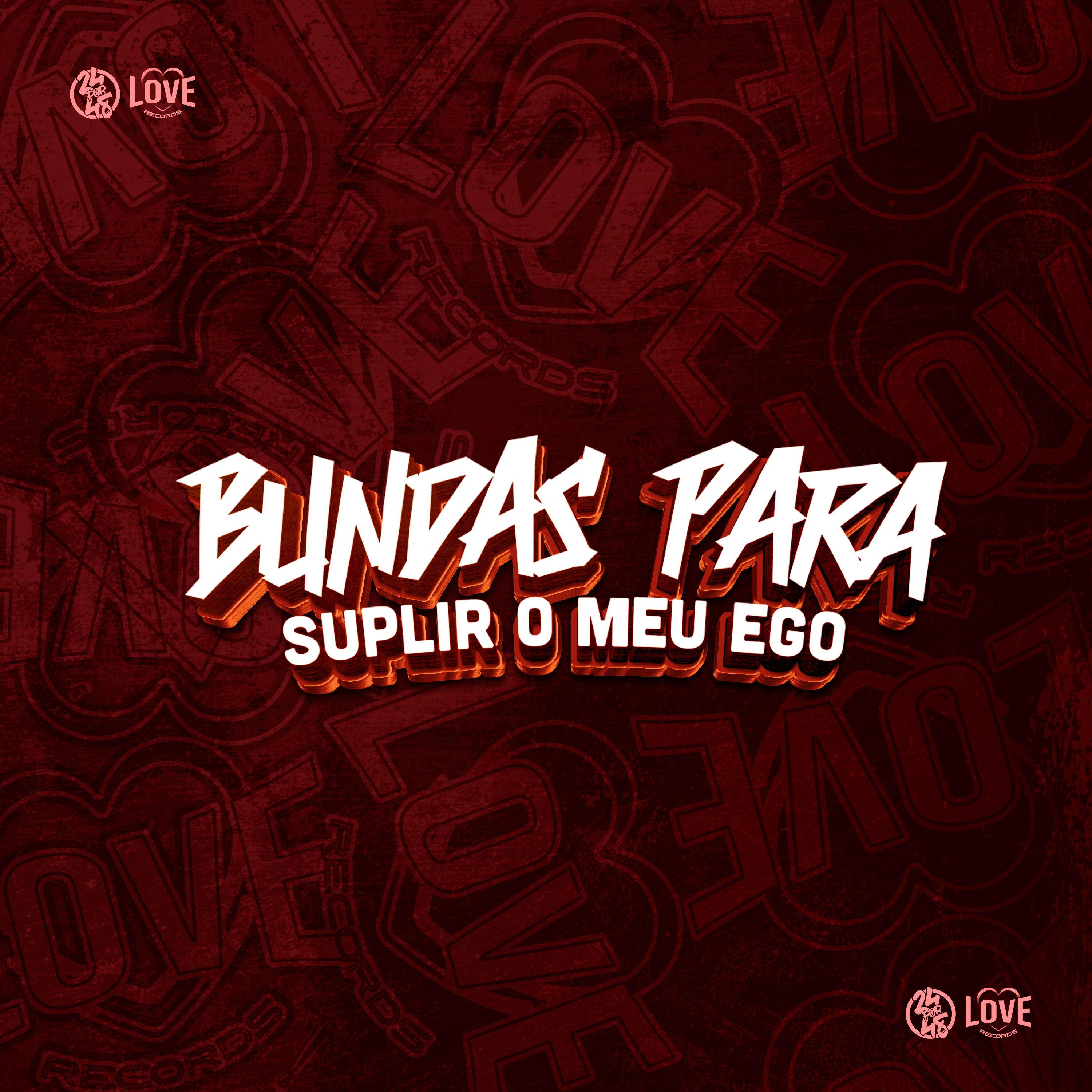 MC Celo BK - Bundas para Suplir o Meu Ego