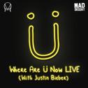 Where Are Ü Now LIVE (with Justin Bieber)专辑