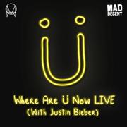 Where Are Ü Now LIVE (with Justin Bieber)