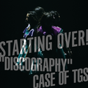 STARTING OVER! "DISCOGRAPHY" CASE OF TGS专辑