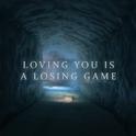 Loving You Is A Losing Game专辑