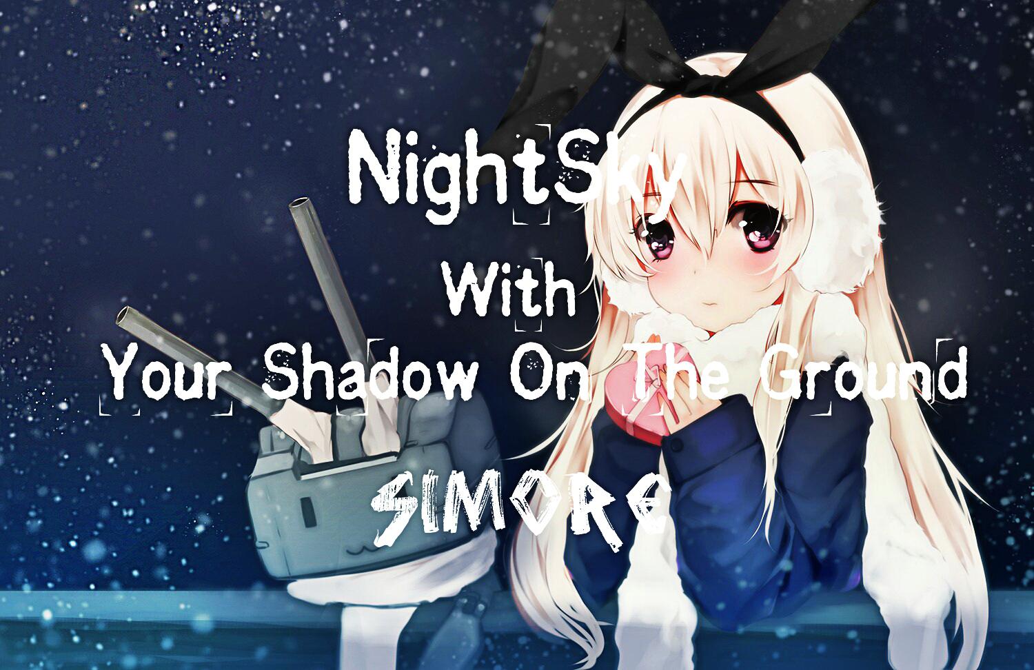 Nightsky With Your Shadow On The Ground专辑