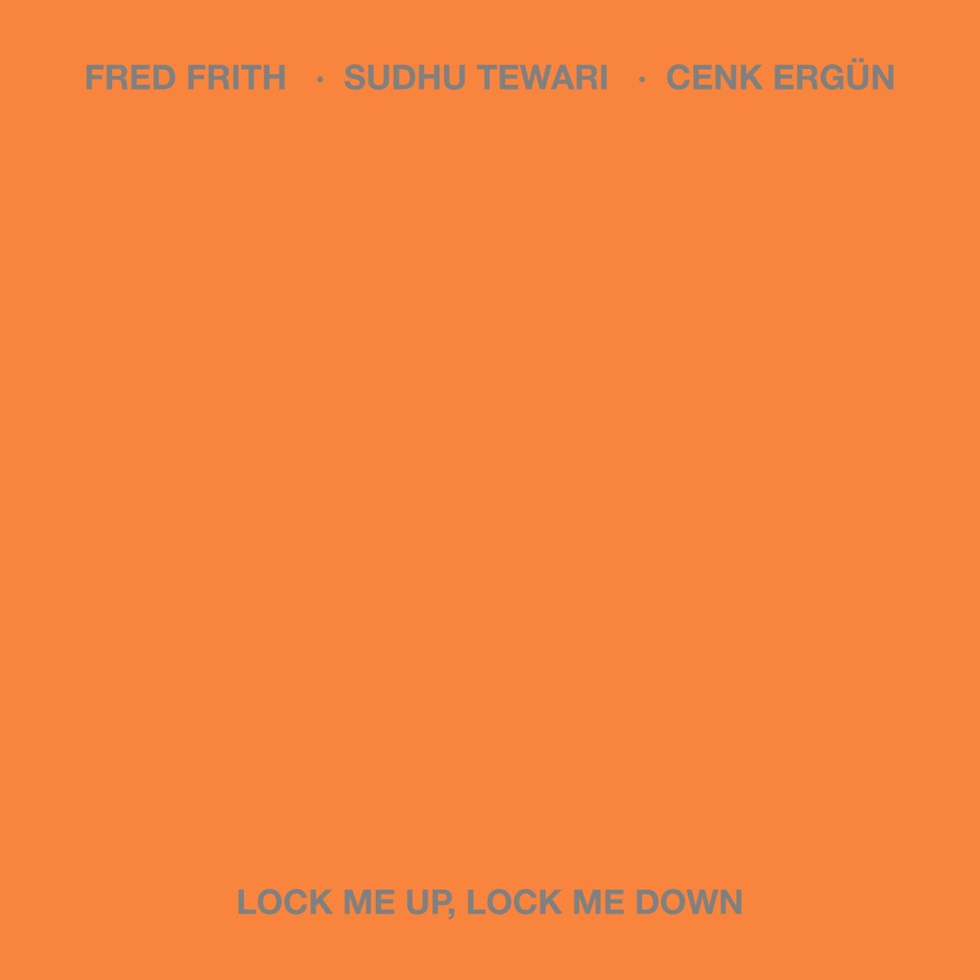 Lock Me Up, Lock Me Down