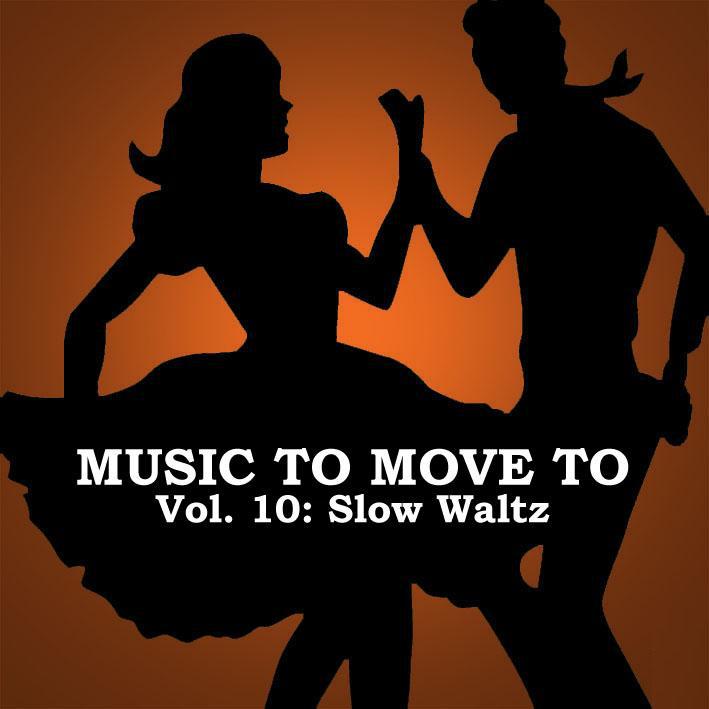 Music to Move to, Vol. 10: Slow Waltz专辑