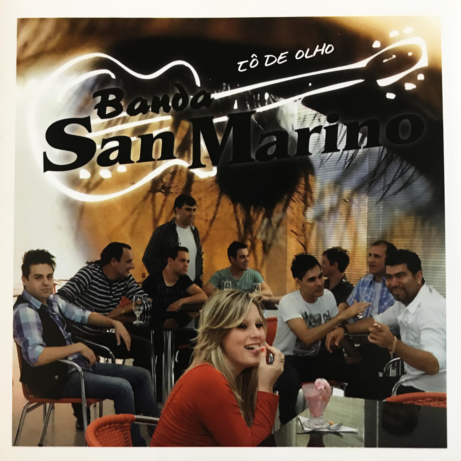 Banda San Marino - Nunca Mais Pra Sempre