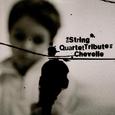 The String Quartet Tribute To Chevelle