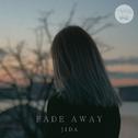 FADE AWAY