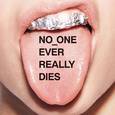 NO ONE EVER REALLY DIES