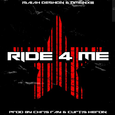 Ride 4 Me (Prod. Chris Ray & Curtis Heron)