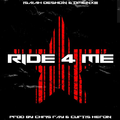Ride 4 Me (Prod. Chris Ray & Curtis Heron)