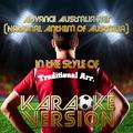 Advance Australia Fair (National Anthem of Australia) [In the Style of Traditional Arr.] [Karaoke Ve