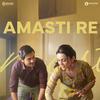 Siddharth Amit Bhavsar - Amasti Re (From 