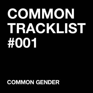 Common Tracklist NO. 001