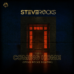 Coming Home（Steve Rocks Rework）