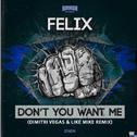 Don't You Want Me (Dimitri Vegas & Like Mike Remix)专辑