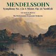 Mendelssohn: Symphony No. 3 in A Minor, Op. 56 'Scottish'