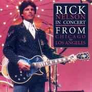 Rick Nelson In Concert - From Chicago To LA