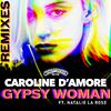 Caroline D'Amore - Gypsy Woman (Freakhouze Remix)