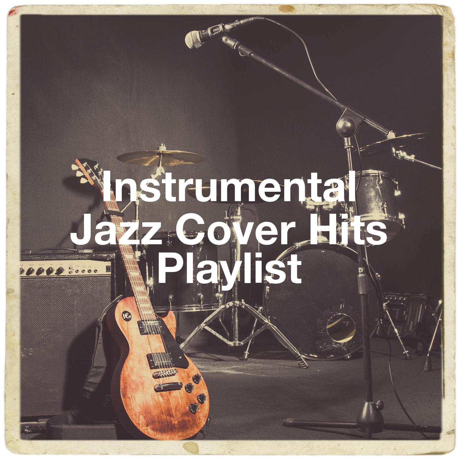 Instrumental Jazz Cover Hits Playlist