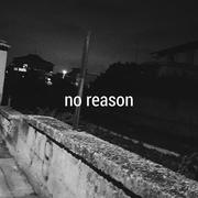 no reason专辑