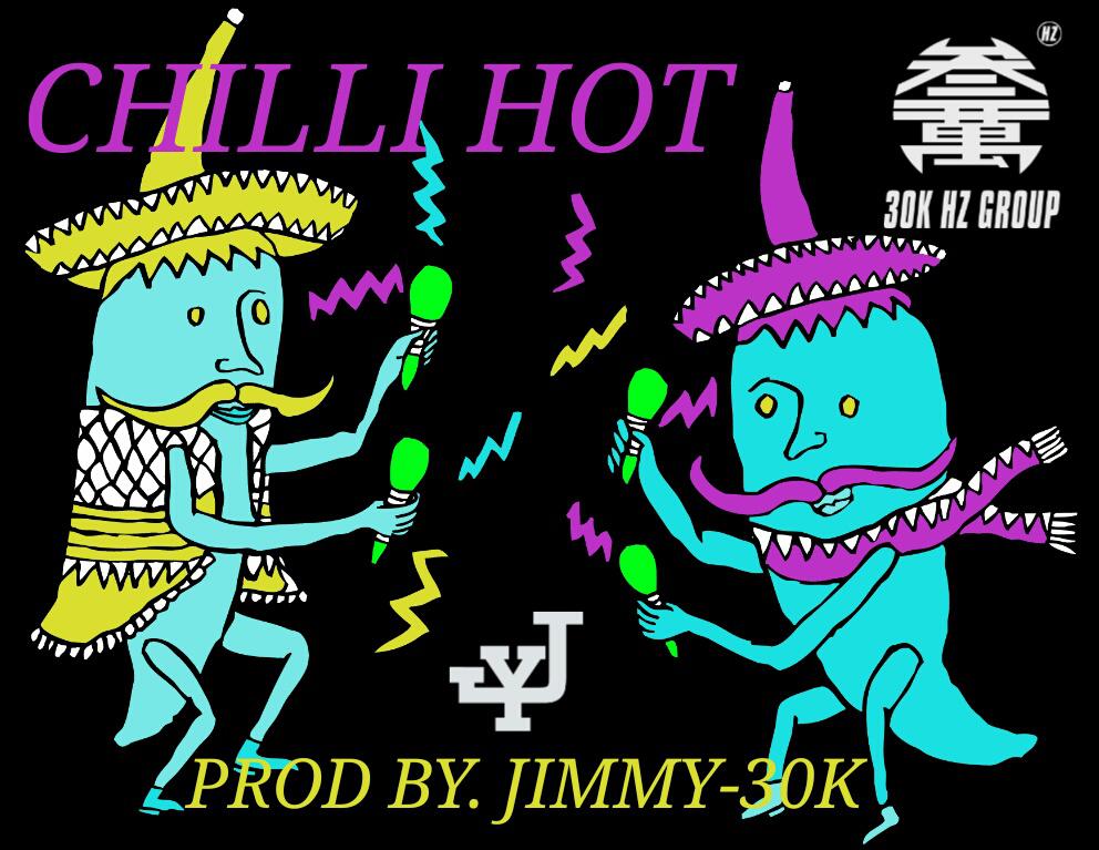 Chilli Hot - Prod.By Jimmy-30K专辑