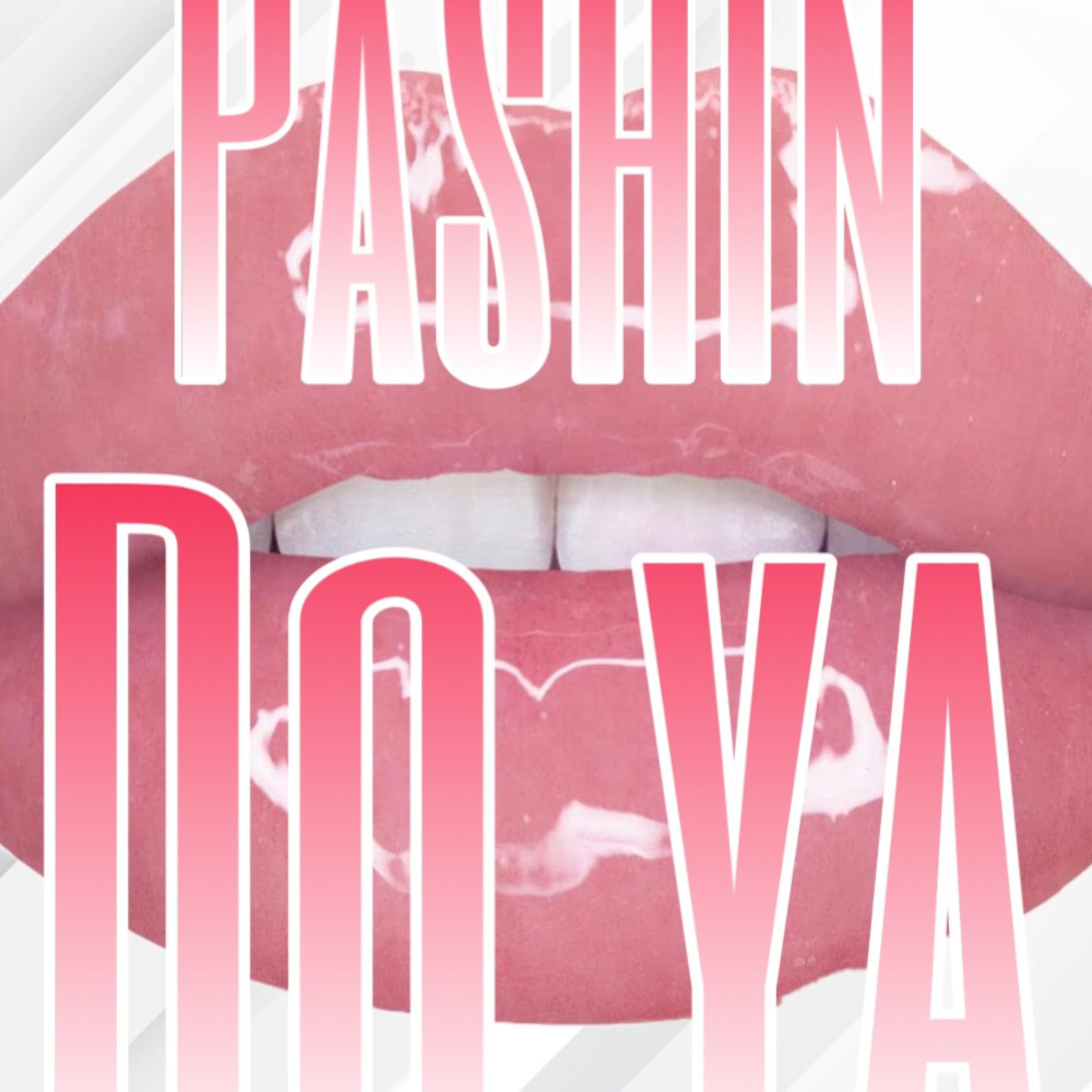 PASHIN - Do Ya