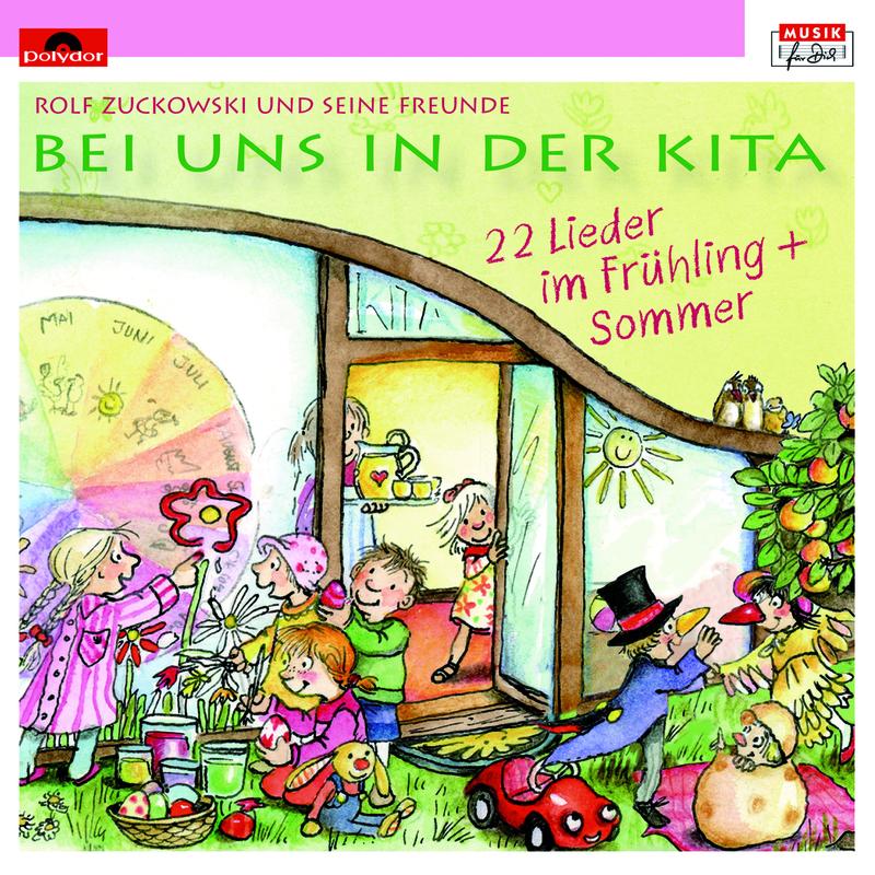 Bei uns in der Kita - 22 Lieder im Frühling + Sommer