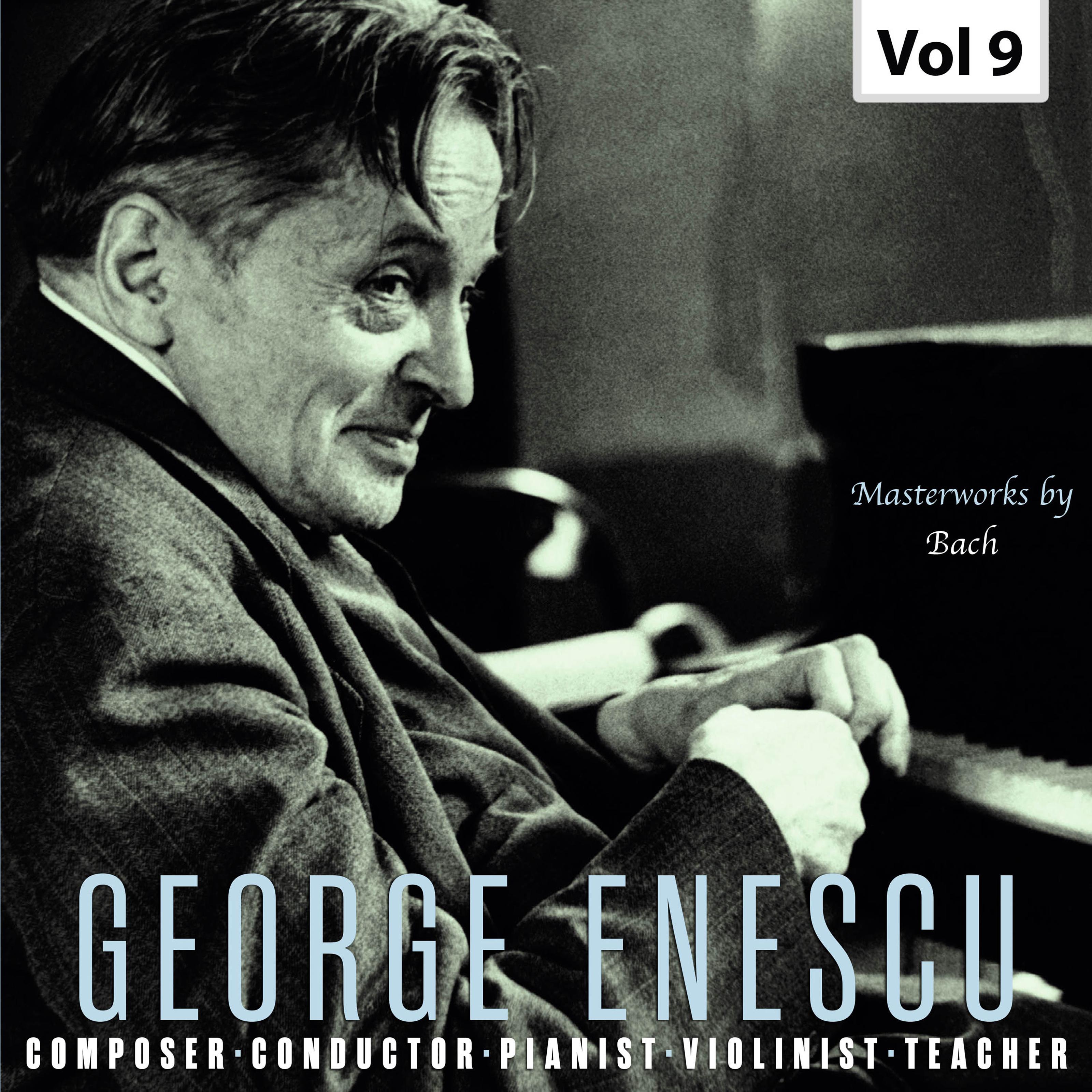 George Enescu - Violin Sonata No. 3 in C Major, BWV 1005:III. Largo