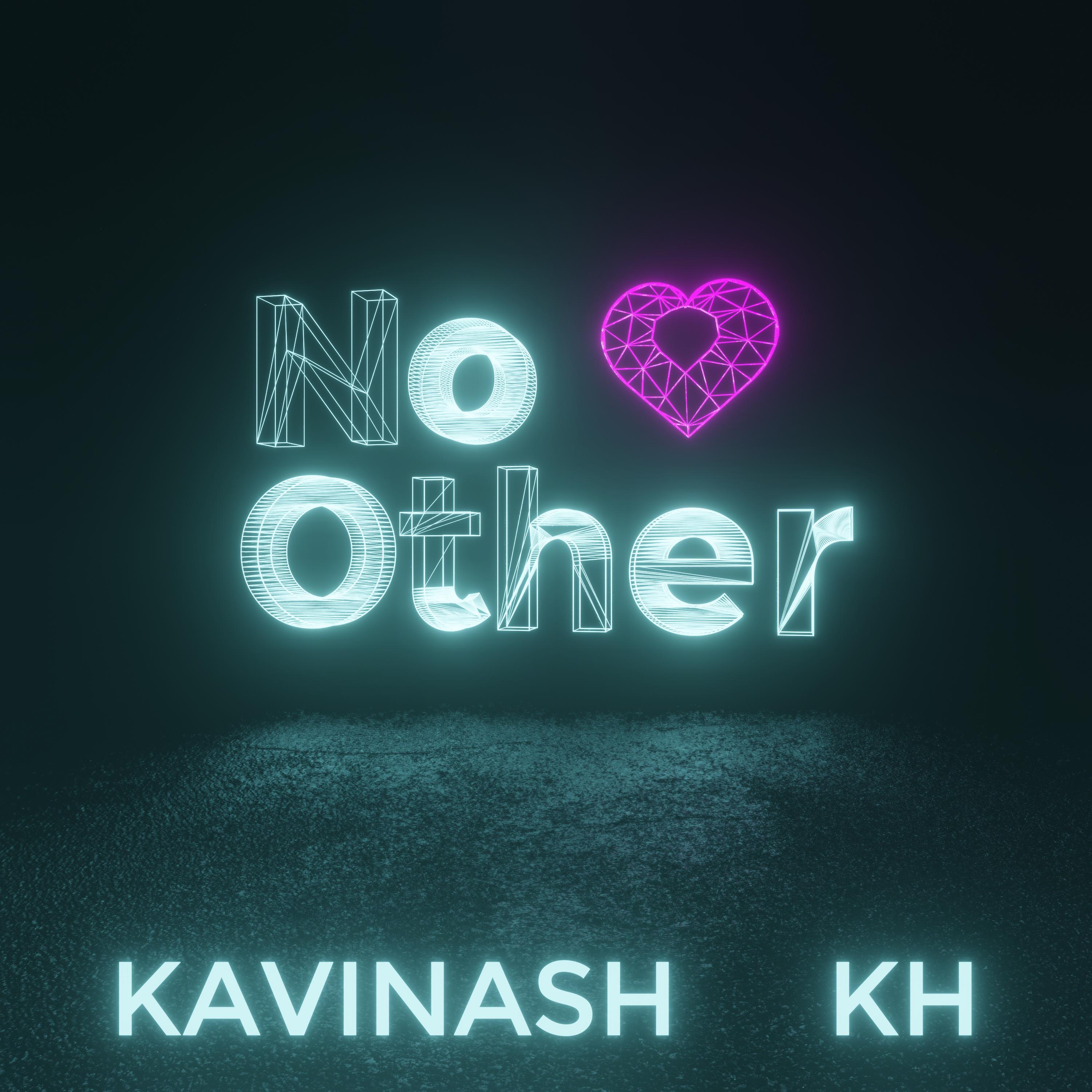 KH - No Other (feat. Kavinash)