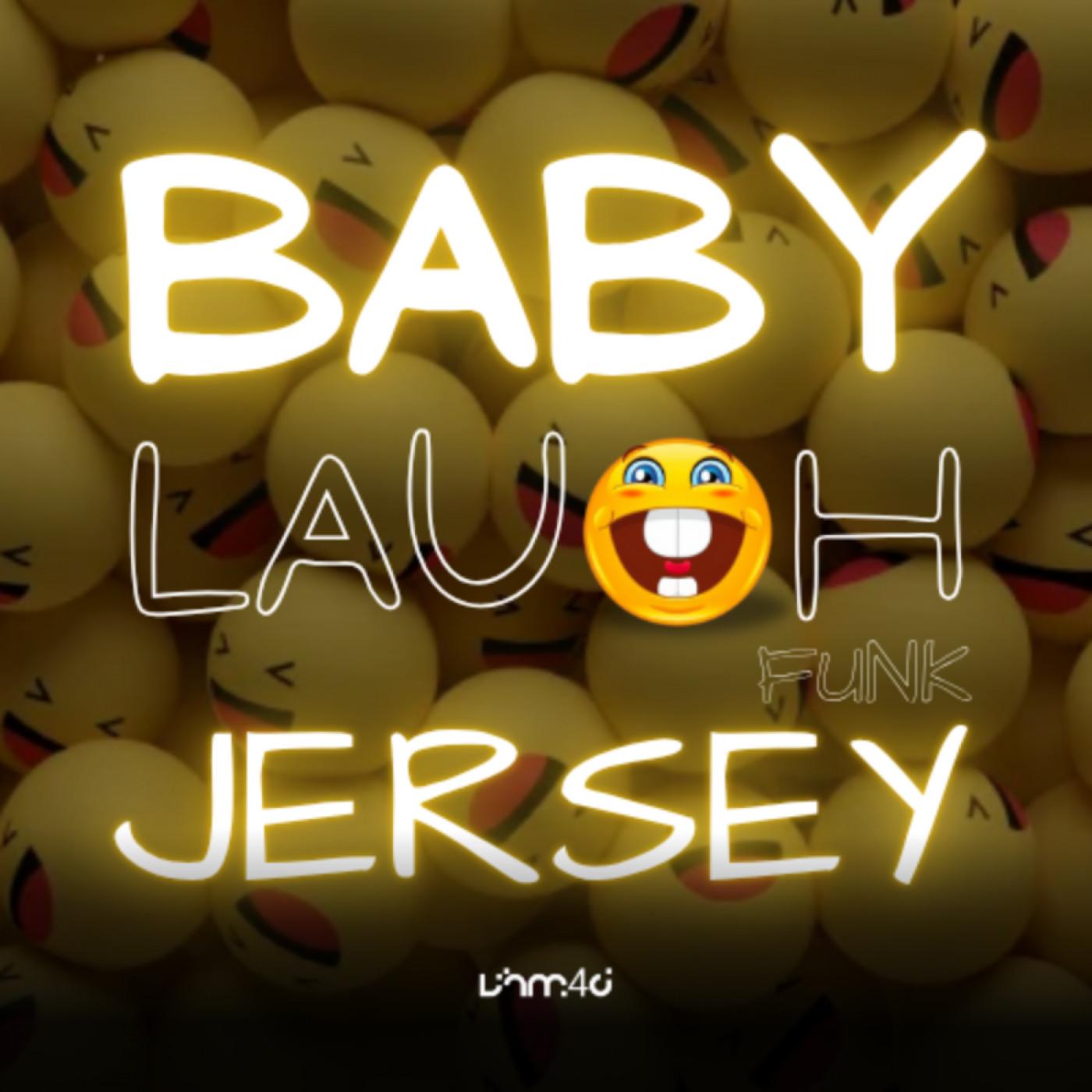 BABY LAUGH JERSEY FUNK
