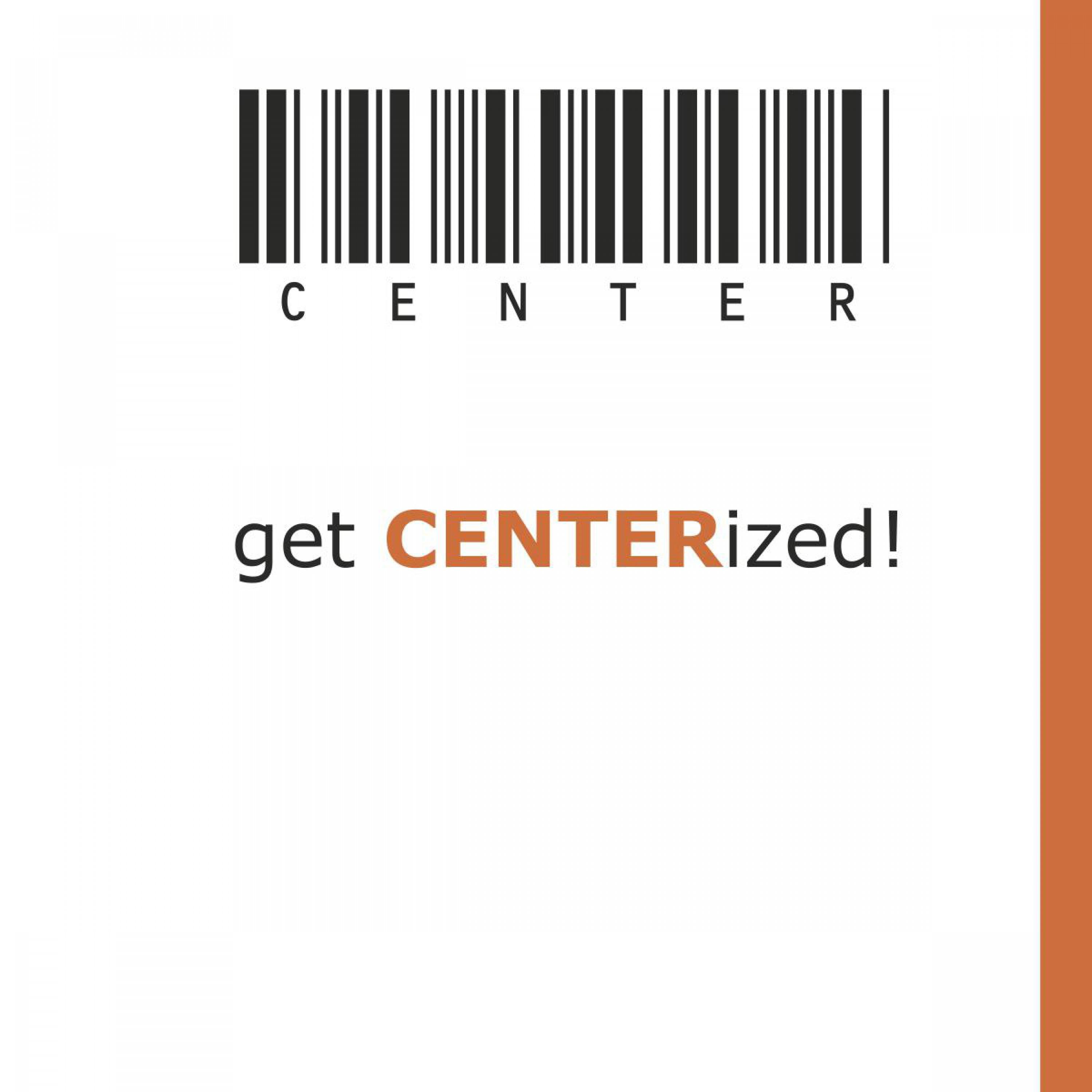 Get CENTERized!