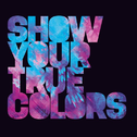 Show Your True Colors专辑